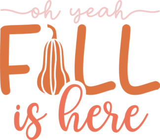 Oh yeah fall is here free svg file for members, funny svg design for tote bag