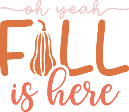 Oh yeah fall is here free svg file for members, funny svg design for tote bag