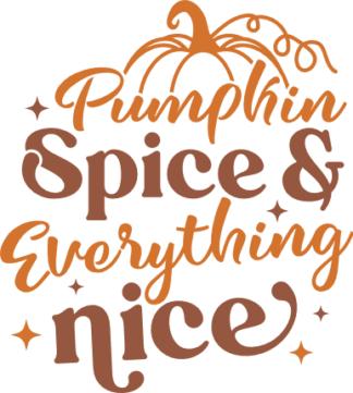 Pumpkin spice and everything nice free svg file for members, thanksgiving day sticker
