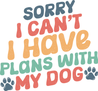 Sorry I can't, I have plans with my dog free svg file for members, funny sweatshirt design