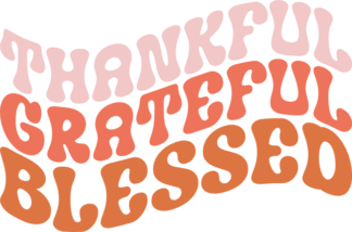 Thankful grateful blessed free svg file for members, thanksgiving day sticker