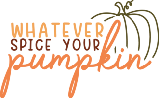 Whatever spice your pumpkin free svg file for members, fall sweatshirt design
