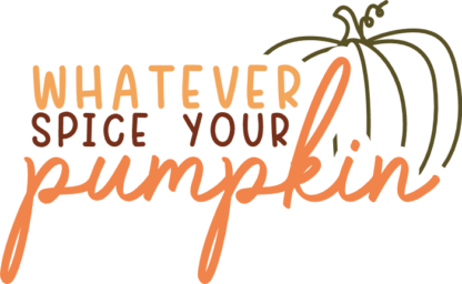 Whatever spice your pumpkin free svg file for members, fall sweatshirt design