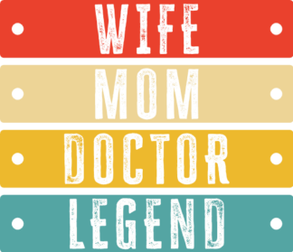 Wife, mom, doctor, legend free svg file for members, anniversary gift for wife