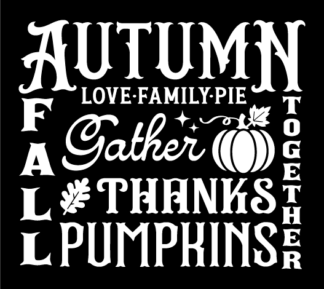 Autumn fall together love family pie gather thanks pumpkins free svg file for members, fall decor