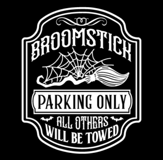 Broomstick parking only all others will be towed free svg file for members, Funny Halloween wall decor