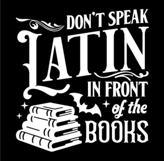 Don't speak latin in front of the books free svg file for members, Funny Halloween hanging wall sign