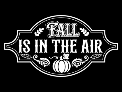 Fall is in the air free svg file for members, autumn wall decor svg