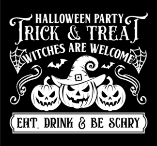 Halloween decor svg, party, trick and treat, witches are welcome, eat drink and be scary free svg file for members