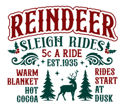 Reindeer sleigh rides, rides start at dusk, 5c a ride free svg file for members, Christmas Sleigh Rides Sign