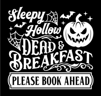Sleepy hollow, dead and breakfast, please book ahead free svg file for members, Funny Halloween decor
