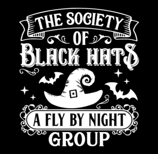 The society of black hats, a fly by night group free svg file for members, Halloween tshirt design