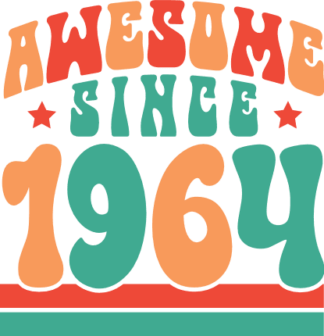 Awesome since 1964 free svg file for members, funny birthday tshirt design