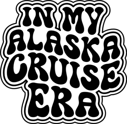In my Alaska cruise era free svg file for members, Alaska day tshirt design