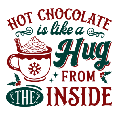 Funny Christmas wall sign SVG, Hot Chocolate is Like a Hug from the inside Free SVG File for Members