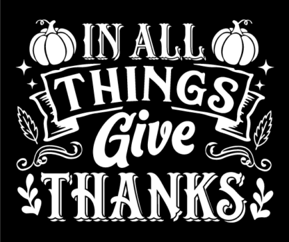 In All Things Give Thanks Free SVG File for Members - Thanksgiving day wall sign