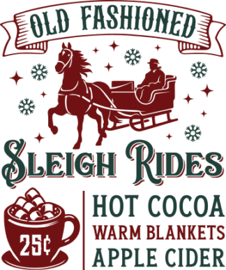 Old-Fashioned sleigh rides, hot cocoa, warm blanket Free SVG File for Members - Christmas Wall Sign