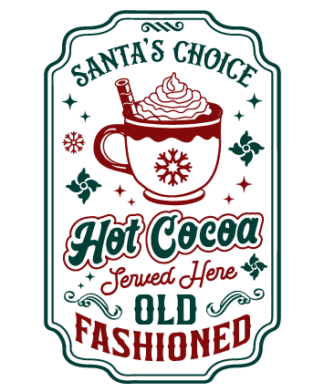 Christmas Cocoa Bar Sign SVG, Santa's Choice Hot Cocoa, served here, old fashioned Free SVG File for Members