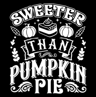 Sweeter Than Pumpkin Pie Free SVG File for Members - Fall kids tshirt design