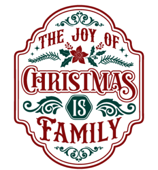 The Joy of Christmas is family, Free SVG File for Members - Christmas decoration