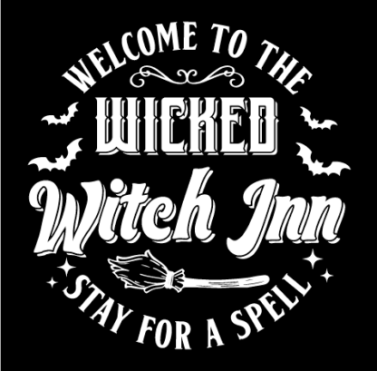 Welcome to the Wicked Witch Inn, stay for a spell Free SVG File for Members - Funny Halloween quotes