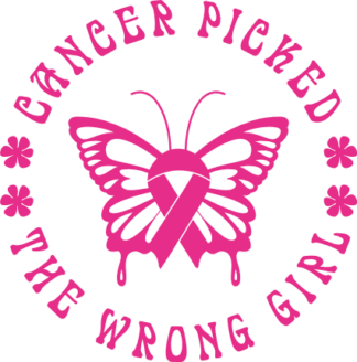 Cancer Picked the Wrong Girl Free SVG File for Members - butterfly ribbon, Awareness tshirt design