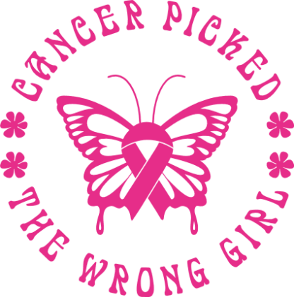 Cancer Picked the Wrong Girl Free SVG File for Members - butterfly ribbon, Awareness tshirt design
