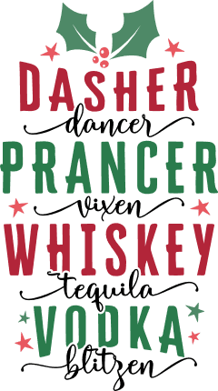 Funny Christmas SVG - Dasher, Dancer, Prancer, Vixen, whiskey, tequila, vodka, blitzen Free SVG File For Members