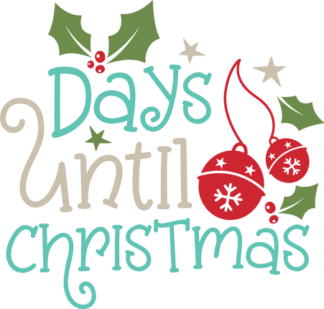 Days Until Christmas Free SVG File for Members - Holiday Countdown sign