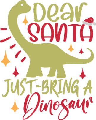Dear Santa Just Bring A Dinosaur Free SVG File for Members - Funny Christmas kids tshirt design