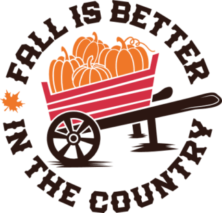 Fall is Better in The Country Free SVG File for Members - fall design for tshirt, Farmhouse svg