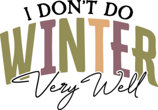 I Don't Do Winter Very Well Free SVG File for Members - Funny Winter Hoodie Design