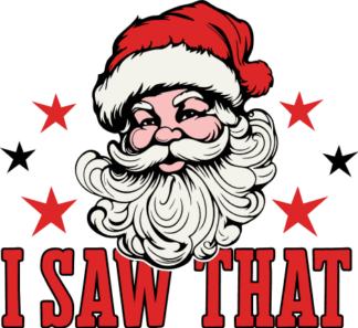 Santa face, Christmas svg for tshirt, I Saw That - Free SVG File for Members