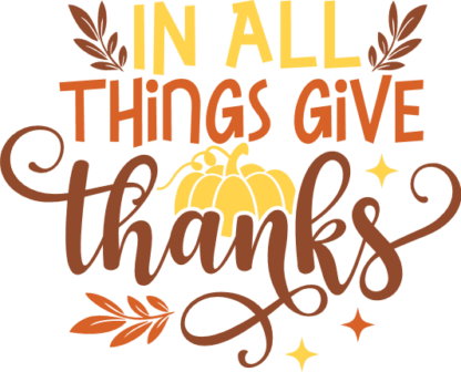 In All Things Give Thanks Free SVG File for Members - Thanksgiving Day Wall Decor