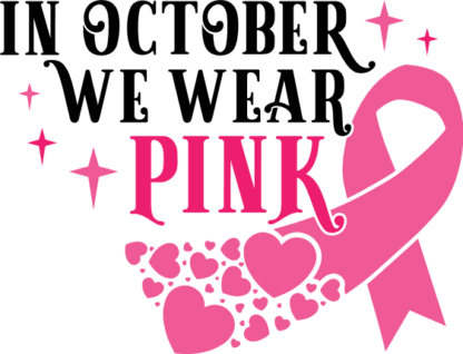 In October we wear pink free svg file for members, breast cancer awareness sweatshirt design