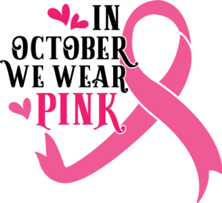In October we wear pink, ribbon free svg file for members, breast cancer awareness tshirt design