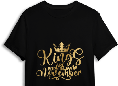 Kings are born in November free svg file for members - golden png for sublimation, birthday tshirt design