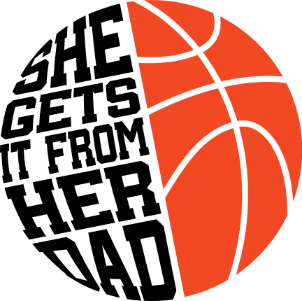 Basketball ball, She Gets It From Her Dad Free SVG File for Members - Basketball Svg For T-shirt