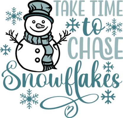 Take Time to Chase Snowflakes Free SVG File for Members - Snowman, Winter Hoodie Design