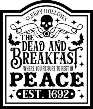 The dead and breakfast where you’re sure to rest in peace free svg file for members, funny halloween wall decor