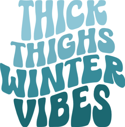 Thick Thighs Winter Vibes Free SVG File for Members - Funny Winter T-shirt Design