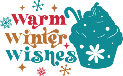 Warm Winter Wishes and Cupcake Free SVG File for Members - Winter T-shirt Design, Holiday Decor
