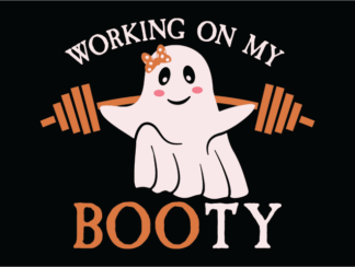 Working on My Booty Free SVG File for Members - Funny ghost work out tshirt design