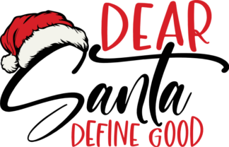 Dear Santa Define Good Free SVG File for Members - Funny Christmas hoodie design