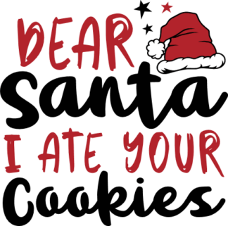 Dear Santa I Ate Your Cookies Free SVG File for Members - Funny Christmas kids tshirt design