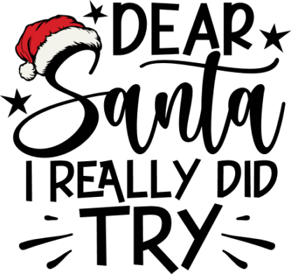 Dear Santa I Really Did Try Free SVG File for Members - Funny Christmas tshirt design