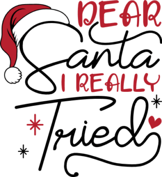 Dear Santa I really tried Free SVG File for Members - funny Christmas tshirt design
