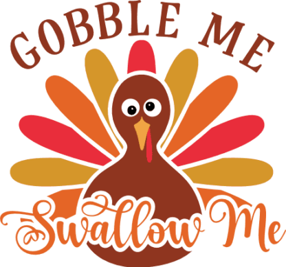 Gobble me, swallow me Free SVG File for Members - Thanksgiving day tshirt design with turkey