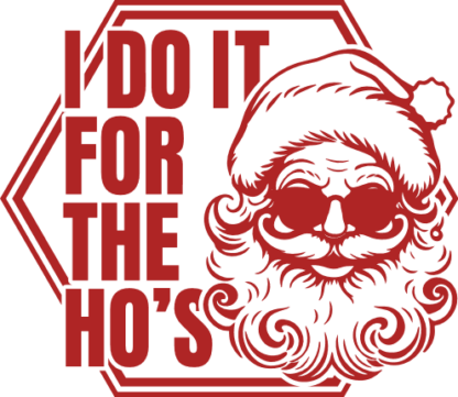 Funny Christmas SVG for tshirt, Santa head, I Do It for The Ho's - Free SVG File for Members