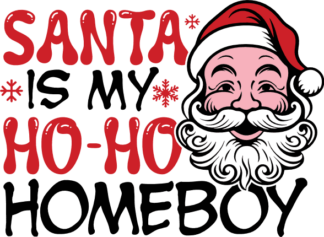 Santa is my ho ho homeboy Free SVG File for Members - Funny Christmas tshirt design